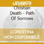 Christian Death - Path Of Sorrows cd