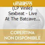 (LP Vinile) Sexbeat - Live At The Batcave And Other Dark Places (Red) vinile