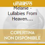Melanie - Lullabies From Heaven. Melanie's Children's Album cd