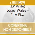 (LP Vinile) Josey Wales - It A Fi Burn (Black) vinile