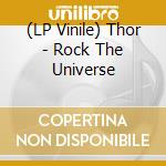 (LP Vinile) Thor - Rock The Universe vinile
