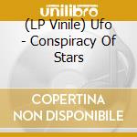 (LP Vinile) Ufo - Conspiracy Of Stars vinile