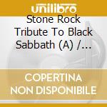 Stone Rock Tribute To Black Sabbath (A) / Various cd