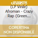 (LP Vinile) Afroman - Crazy Rap (Green Marble Vinyl) vinile