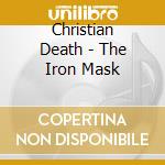 Christian Death - The Iron Mask cd