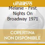 Melanie - First Nights On Broadway 1971 cd