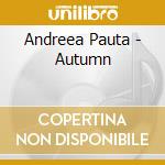 Andreea Pauta - Autumn cd