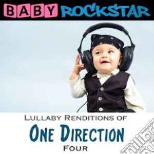 Baby Rockstar: One Direction Four: Lullaby Renditions / Various cd musicale di Helisek Music Publis