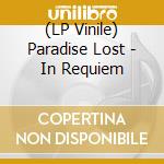 (LP Vinile) Paradise Lost - In Requiem lp vinile di Paradise Lost