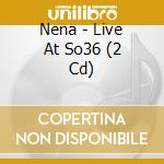 Nena - Live At So36 (2 Cd) cd