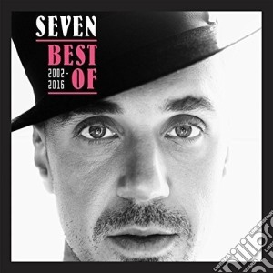 Seven - Best Of 2002-2016: Deluxe Edition cd musicale di Seven