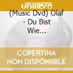 (Music Dvd) Olaf - Du Bist Wie Champagner- cd