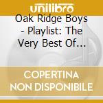 Oak Ridge Boys - Playlist: The Very Best Of Oak Ridge Boys cd