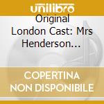 Original London Cast: Mrs Henderson Presents cd