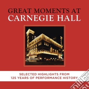 Great Moments At Carnegie Hall: Selected Highlights From 125 Years / Various (2 Cd) cd musicale di Artisti Vari
