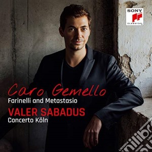 Sabadus Valer / Concerto Koln - Caro Gemello: Farinelli And Metastasio cd musicale di Sabadus Valer