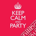 Keep Calm & Party / Various (2 Cd) cd