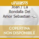 Joan / La Rondalla Del Amor Sebastian - Gracias Por Tanto Amor cd