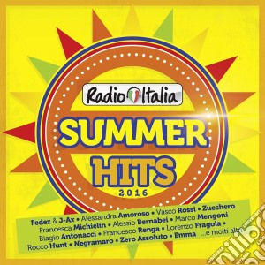 Radio Italia Summer Hits 2016 / Various (2 Cd) cd musicale di Artisti Vari