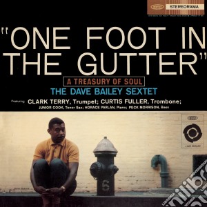 Dave Bailey - One Foot In The Gutter cd musicale di Dave Bailey
