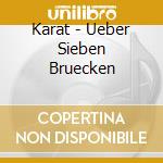 Karat - Ueber Sieben Bruecken cd musicale di Karat