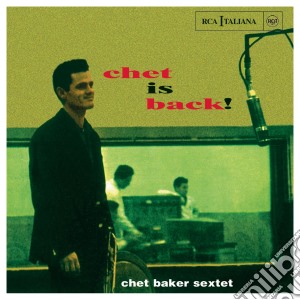 Chet Baker - Chet Is Back! cd musicale di Chet Baker