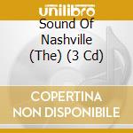 Sound Of Nashville (The) (3 Cd) cd musicale di Sony Music Cg