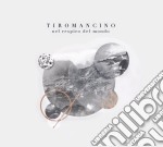 Tiromancino - Nel Respiro Del Mondo