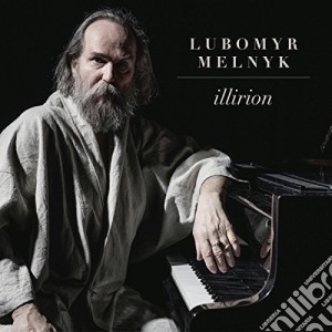 Lubomyr Melnyk - Illirion cd musicale di Melnyk Lubomyr