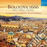 Kammerorchester Basel / Julia Schroder - Bologna 1666: Perti, Torelli, Colonna cd