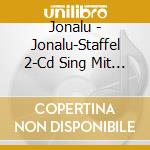 Jonalu - Jonalu-Staffel 2-Cd Sing Mit Den Jonalus (Soun cd