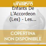 Enfants De L'Accordeon (Les) - Les Enfants De L'Accordeon Chantent cd