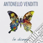 Antonello Venditti - Le Donne (2 Cd) cd