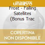 Frost - Falling Satellites (Bonus Trac cd
