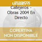 Callejeros - Obras 2004 En Directo cd musicale di Callejeros