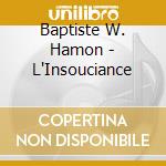 Baptiste W. Hamon - L'Insouciance cd