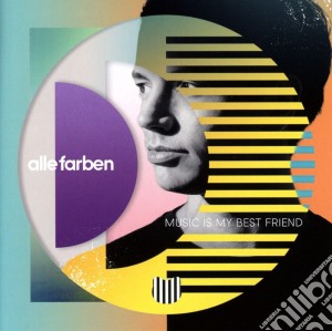 Alle Farben - Music Is My Best Friend cd musicale di Alle Farben