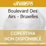 Boulevard Des Airs - Bruxelles cd