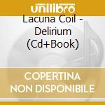 Lacuna Coil - Delirium (Cd+Book) cd