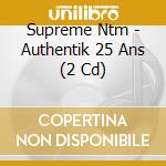 Supreme Ntm - Authentik 25 Ans (2 Cd) cd