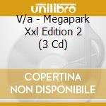 V/a - Megapark Xxl Edition 2 (3 Cd) cd