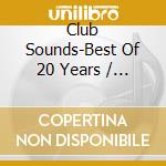 Club Sounds-Best Of 20 Years / Various (3 Cd) cd