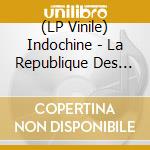 (LP Vinile) Indochine - La Republique Des Meteors (2 Lp) lp vinile di Indochine