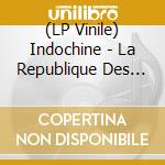 (LP Vinile) Indochine - La Republique Des Meteors (2 Lp) vinile