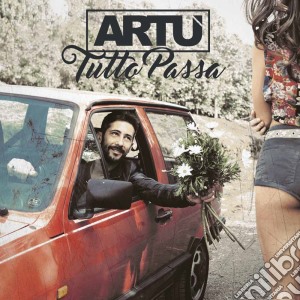 Artu' - Tutto Passa cd musicale di Artu'