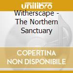 Witherscape - The Northern Sanctuary cd musicale di Witherscape