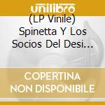 (LP Vinile) Spinetta Y Los Socios Del Desi - Spinetta Y Los Socios Del Desi vinile