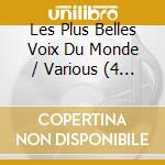 Les Plus Belles Voix Du Monde / Various (4 Cd) cd