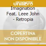 Imagination Feat. Leee John - Retropia cd