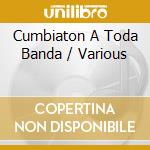Cumbiaton A Toda Banda / Various cd musicale